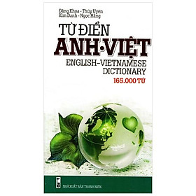 Từ Điển Anh – Việt (165.000 Từ)