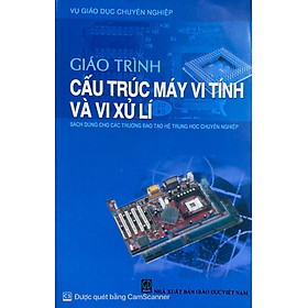 Giáo Trình Cấu Trúc Máy Vi Tính Và Vi Xử Lý