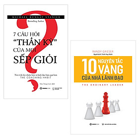 [Download Sách] Combo 2 Cuốn Sách Về Thuật Lãnh Đạo, Quản Trị Và Dùng Người: 10 Nguyên Tắc Vàng Của Nhà Lãnh Đạo, 7 Câu Hỏi 