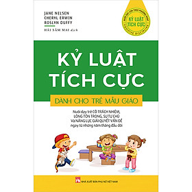 Kỷ Luật Tích Cực Dành Cho Trẻ Mẫu Giáo