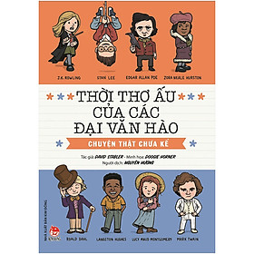 [Download Sách] Thời Thơ Ấu Của Các Đại Văn Hào - Chuyện Thật Chưa Kể (Tái Bản 2020)