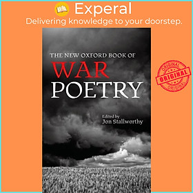 Sách - The New Oxford Book of War Poetry by Jon Stallworthy (UK edition, hardcover)