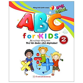 ABC For KIDS – Bé Vui Học Tiếng Anh Thử Tài Đoán Chữ Alphabet ( Quyển 2)