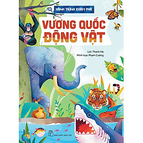 Sách Hành trình khám phá - Vương quốc động vật