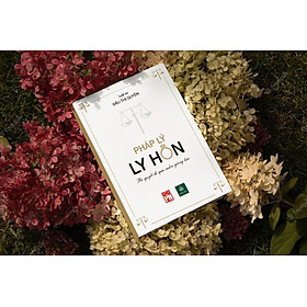 Sách Pháp Lý Ly Hôn - Bí quyết đi qua miền giông bão - Luật sư Đậu Thị Quyên