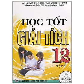 Sách Học Tốt Giải Tích 12 Tập 2