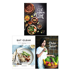 [Download Sách] Combo Chào Juice + Về Nhà Ăn Cơm + EAT CLEAN Thực Đơn 14 Ngày Thanh Lọc Cơ Thể Và Giảm Cân (3 Cuốn)