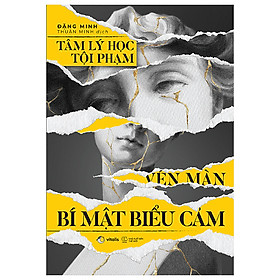 Tâm Lý Học Tội Phạm Vén Màn Bí Mật Biểu Cảm (Tặng Bookmark)