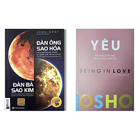Combo Sách Tâm Lý và Tình Yêu: OSHO - Yêu - Being In Love + Đàn Ông Sao Hỏa Đàn Bà Sao Kim