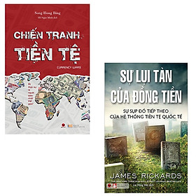 [Download Sách] Bộ 2 cuốn sách về tiền tệ: Chiến Tranh Tiền Tệ + Sự Lụi Tàn Của Đồng Tiền