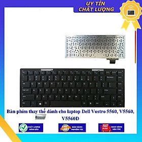 Bàn phím dùng cho laptop Dell Vostro 5560 V5560 V5560D - Hàng Nhập Khẩu New Seal