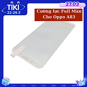 Mua Kính cường lực cho điện thoại OPPO A83 cao cấp FULL màn hình