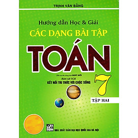 Hình ảnh Sách  - Hướng Dẫn Học & Giải Các Dạng Bài Tập Toán 7 - Tập 2 (bám sát sách giáo khoa kết nối tri thức với cuộc sống)