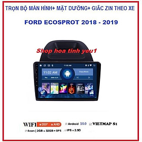 Màn hình dvd android cho ford ecosport 2018-2019 + mặt dưỡng + giắc zin TẶNG PM VIETMAP S1.Bộ màn theo xe ECOSPORT