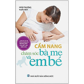 Cẩm nang chăm sóc bà mẹ và em bé