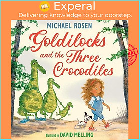 Hình ảnh Sách - Goldilocks and the Three Crocodiles by Michael Rosen,David Melling (UK edition, hardcover)