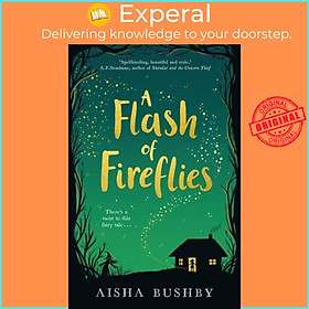 Sách - A Flash of Fireflies by Aisha Bushby (UK edition, paperback)