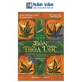 Sách - Bốn Thỏa Ước - Bí Quyết Sống Tự Do, Bình An, Hạnh Phúc Giữa Thế Giới Bất Định