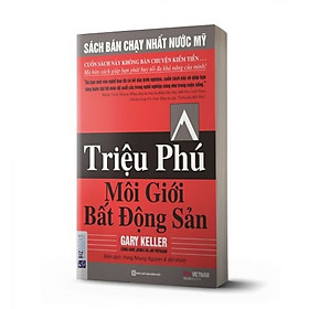 TRIỆU PHÚ MÔI GIỚI BẤT ĐỘNG SẢN (TÁI BẢN 2020)