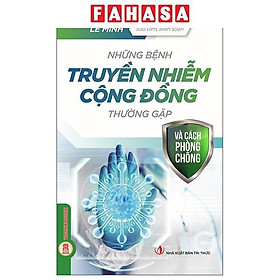 Sách - Những Bệnh Truyền Nhiễm Cộng Đồng Thường Gặp Và Cách Phòng Chống