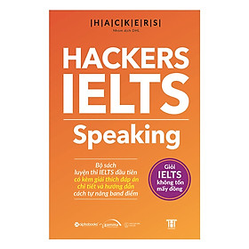 [Download Sách] Hackers Ielts: Speaking - Giỏi IELTS Không Tốn Mấy Đồng (Quà Tặng Card đánh dấu sách đặc biệt)