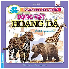 Từ Điển Hình Ảnh Cho Bé - Động Vật Hoang Dã