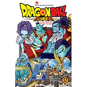 Ảnh bìa Dragon Ball Super - Tập 17: Sức Mạnh Của Thần Huỷ Diệt