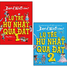 Combo "Lũ Trẻ Hư Nhất Quả Đất" Tập 1 + Tập 2