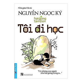 Tôi Đi Học (Tái Bản 2019)