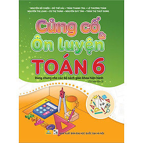 Sách - Củng Cố & Ôn Luyện Toán 6 - Theo chương trình GDPT mới - ndbooks