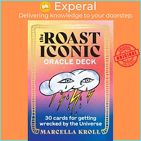 Sách - The Roast Iconic Oracle - 30 Cards for Getting Wrecked by the Universe by Marcella Kroll (UK edition, paperback)
