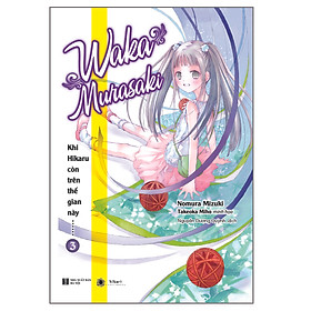 Sách Khi Hikaru Còn Trên Thế Gian Này……Waka Murasaki