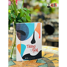 Hình ảnh sách TIẾNG GỌI – Hoàng Thiên Yên (dịch giả Hoàng Long) – Phúc Minh Books – NXB Văn Học (Bìa mềm)