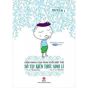 [Download Sách] Sách - Cẩm nang con trai tuổi dậy thì Tập 1 - Sổ tay khiến thức sinh lí