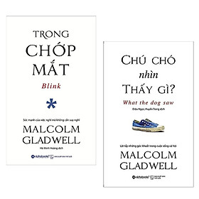 Hình ảnh Combo Sách Của Malcolm Gladwell : Trong Chớp Mắt - Blink + Chú Chó Nhìn Thấy Gì? - What The Dog Saw (Tái Bản Đổi Bìa 2020) 