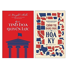 Hình ảnh sách Combo 2 quyển: Chính trị đảng phái tại Hoa Kỳ + Giới tinh hoa quyền lực