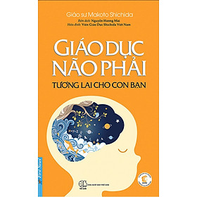 Sách Giáo Dục Não Phải - Tương Lai Cho Con Bạn_FN