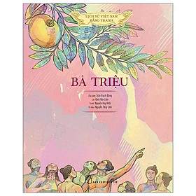 Lịch Sử Việt Nam Bằng Tranh - Bà Triệu - Bản Màu