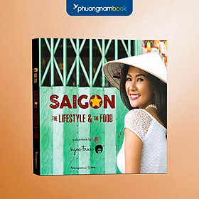 Saigon: The Lifestyle And The Food (Sách tiếng Anh)