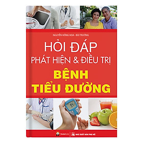 Hỏi Đáp, Phát Hiện Và Điều Trị Bệnh Tiểu Đường