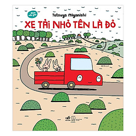 Xe Tải Nhỏ Tên Là Đỏ - Ehon Mẫu Giáo