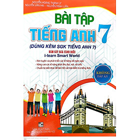 Hình ảnh BÀI TẬP TIẾNG ANH 7 DÙNG KÈM SGK TIẾNG ANH 7 - BÁM SÁT SGK CÁNH DIỀU ( I - LEARN SMART WORLD ) - KHÔNG ĐÁP ÁN