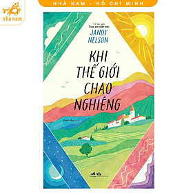 Sách - Khi thế giới chao nghiêng (Nhã Nam HCM)