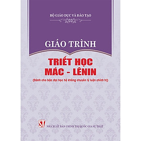 Giáo trình Triết học Mác – Lênin (Dành cho bậc đại học hệ không chuyên lý luận chính trị)