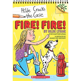 Sách ngoại văn: HILDE CRACKS THE CASE #3: FIRE! FIRE! - Scholastic