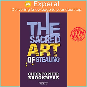 Sách - The Sacred Art Of Stealing by Christopher Brookmyre (UK edition, paperback)