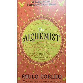 The Alchemist 25th Anniversary: A Fable About Following Your Dream