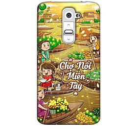 Ốp lưng dành cho điện thoại LG G2 Hình Chợ Nổi Miền Tây - Hàng chính hãng