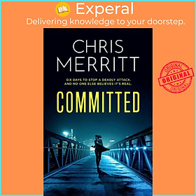 Sách - Committed - the propulsive new thriller from the bestselling author by Chris Merritt (UK edition, paperback)