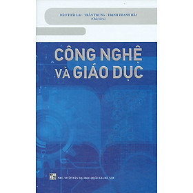 Công Nghệ Và Giáo Dục (Bìa cứng)